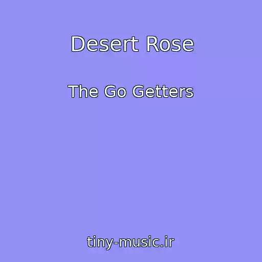 کاور آهنگ Desert Rose از The Go Getters