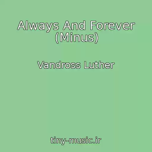 کاور آهنگ Always And Forever (Minus) از Vandross Luther