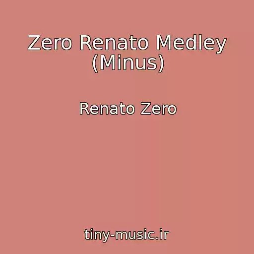 کاور آهنگ Zero Renato Medley (Minus) از Renato Zero