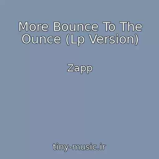 کاور آهنگ More Bounce To The Ounce (Lp Version) از Zapp