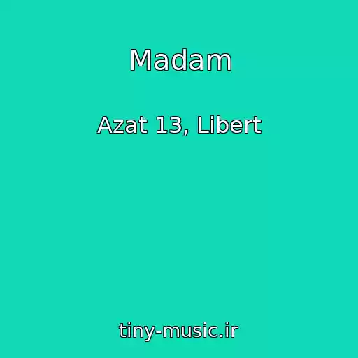 کاور آهنگ Madam از Azat 13, Libert