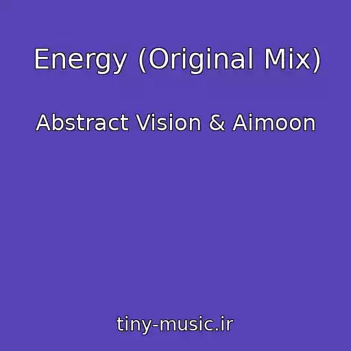 کاور آهنگ Energy (Original Mix) از Abstract Vision & Aimoon