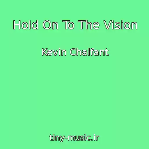 کاور آهنگ Hold On To The Vision از Kevin Chalfant
