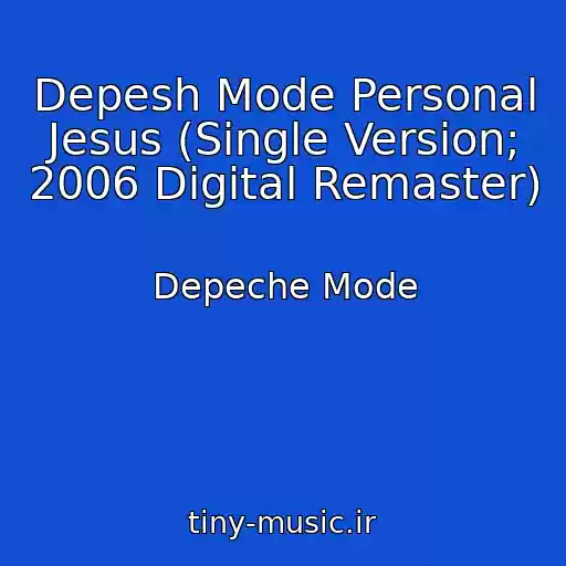 کاور آهنگ Depesh Mode Personal Jesus (Single Version; 2006 Digital Remaster) از Depeche Mode
