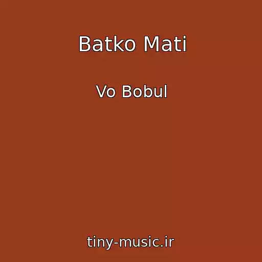 کاور آهنگ Batko Mati از Vo Bobul