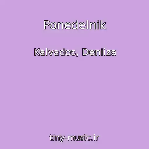 کاور آهنگ Ponedelnik از Kalvados, Deniiza
