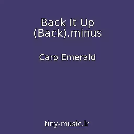 کاور آهنگ Back It Up (Back).minus از Caro Emerald