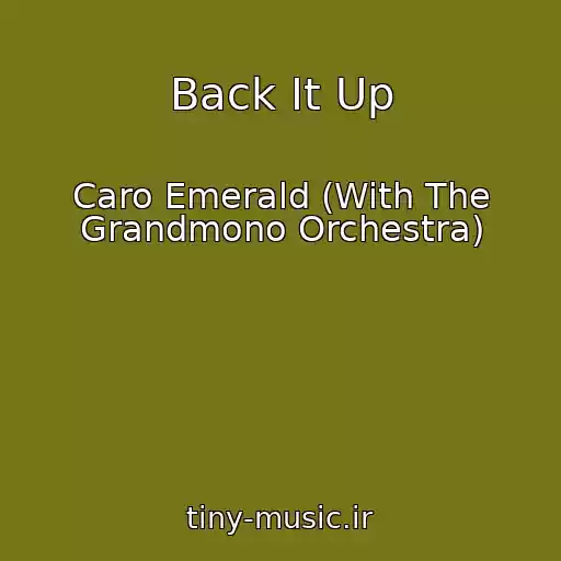 کاور آهنگ Back It Up از Caro Emerald (With The Grandmono Orchestra)