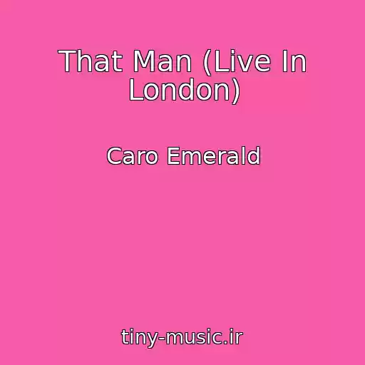 کاور آهنگ That Man (Live In London) از Caro Emerald