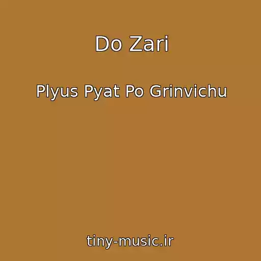 کاور آهنگ Do Zari از Plyus Pyat Po Grinvichu