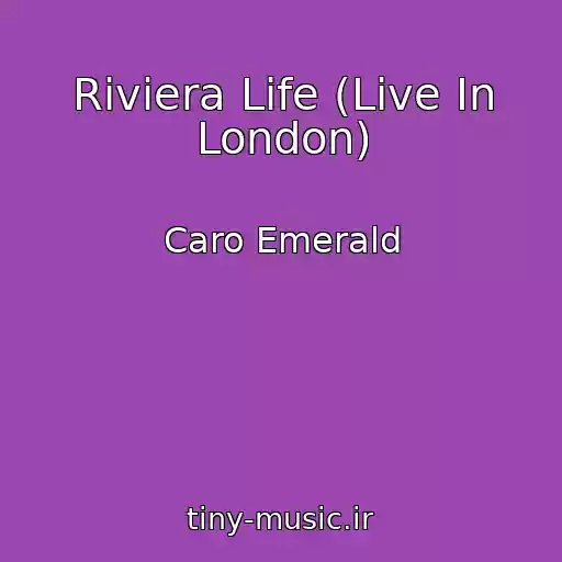 کاور آهنگ Riviera Life (Live In London) از Caro Emerald