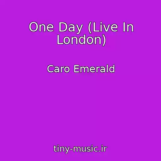 کاور آهنگ One Day (Live In London) از Caro Emerald