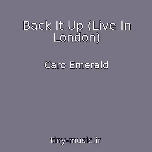 کاور آهنگ Back It Up (Live In London) از Caro Emerald