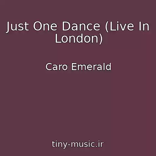 کاور آهنگ Just One Dance (Live In London) از Caro Emerald
