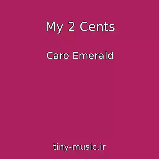 کاور آهنگ My 2 Cents از Caro Emerald