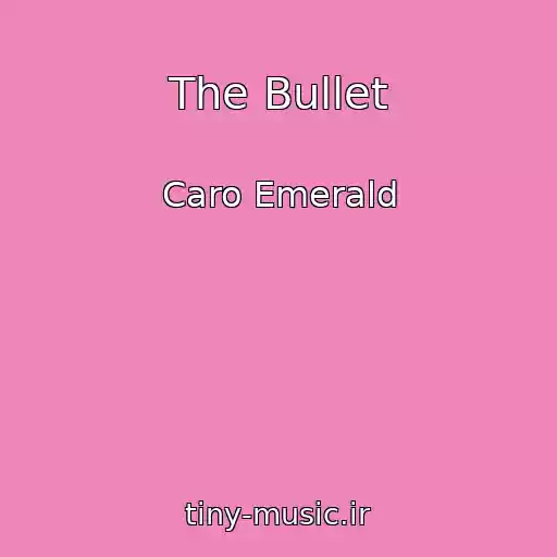 کاور آهنگ The Bullet از Caro Emerald