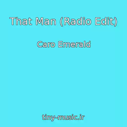 کاور آهنگ That Man (Radio Edit) از Caro Emerald