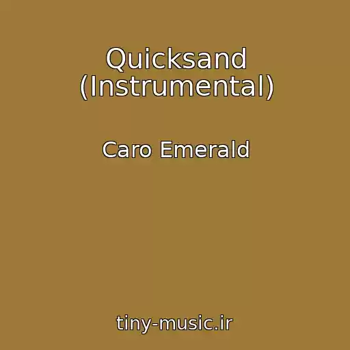 کاور آهنگ Quicksand (Instrumental) از Caro Emerald