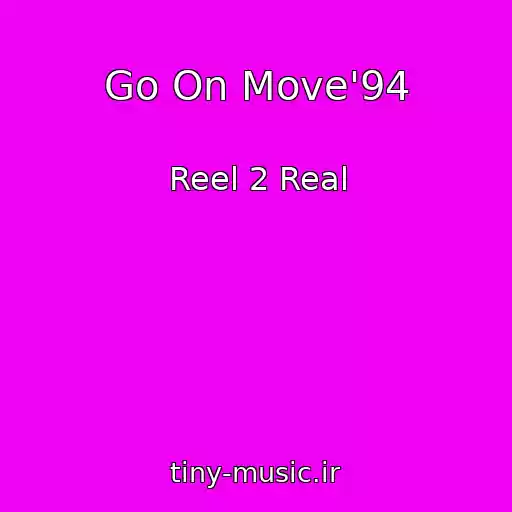 کاور آهنگ Go On Move'94 از Reel 2 Real