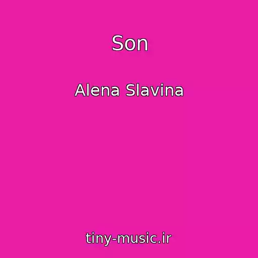 کاور آهنگ Son از Alena Slavina