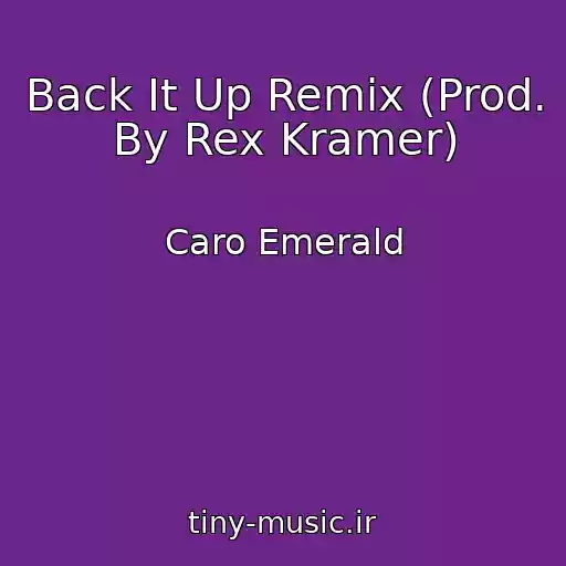 کاور آهنگ Back It Up Remix (Prod. By Rex Kramer) از Caro Emerald
