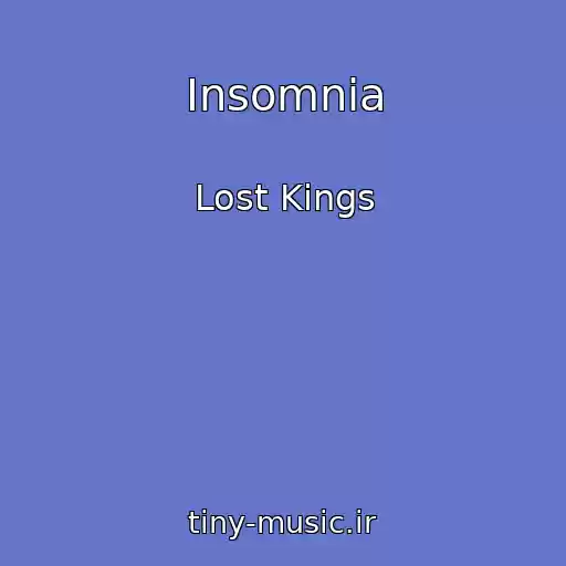 کاور آهنگ Insomnia از Lost Kings