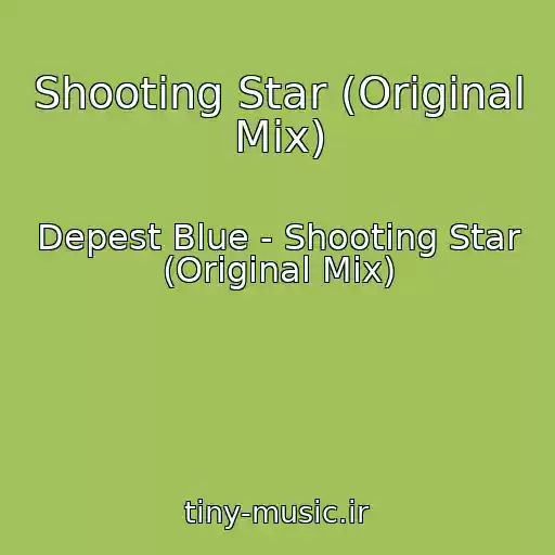 کاور آهنگ Shooting Star (Original Mix) از Depest Blue - Shooting Star (Original Mix)