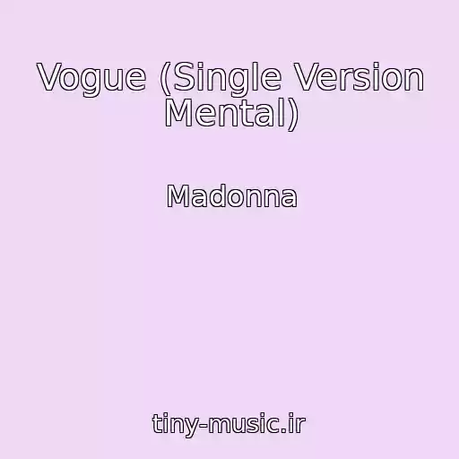کاور آهنگ Vogue (Single Version Mental) از Madonna