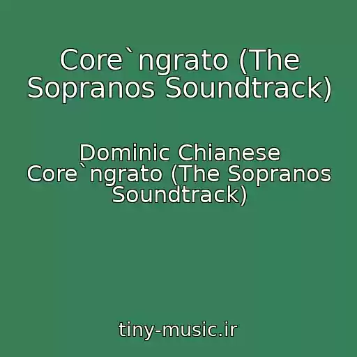 کاور آهنگ Core`ngrato (The Sopranos Soundtrack) از Dominic Chianese Core`ngrato (The Sopranos Soundtrack)