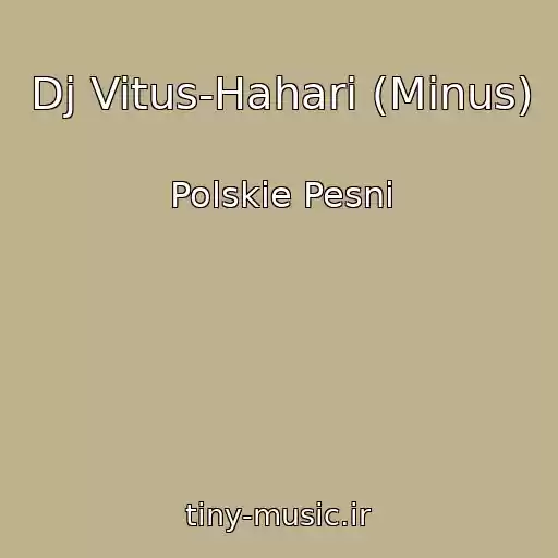 کاور آهنگ Dj Vitus-Hahari (Minus) از Polskie Pesni