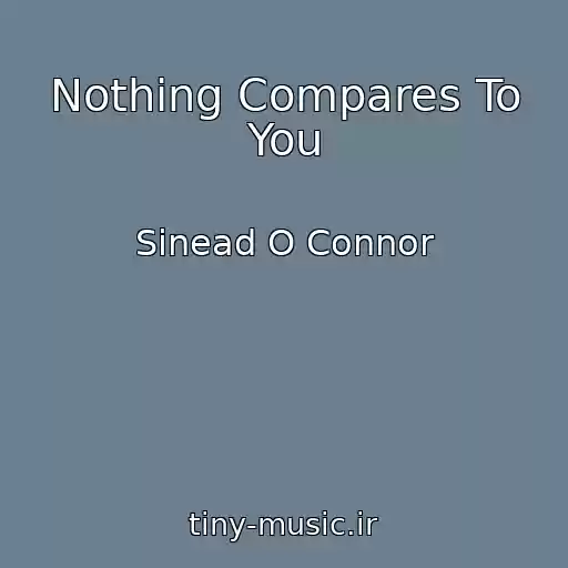 کاور آهنگ Nothing Compares To You از Sinead O Connor