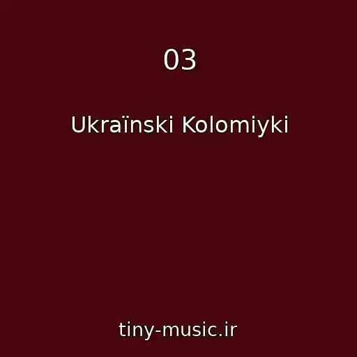 کاور آهنگ 03 از Ukraїnskі Kolomiyki