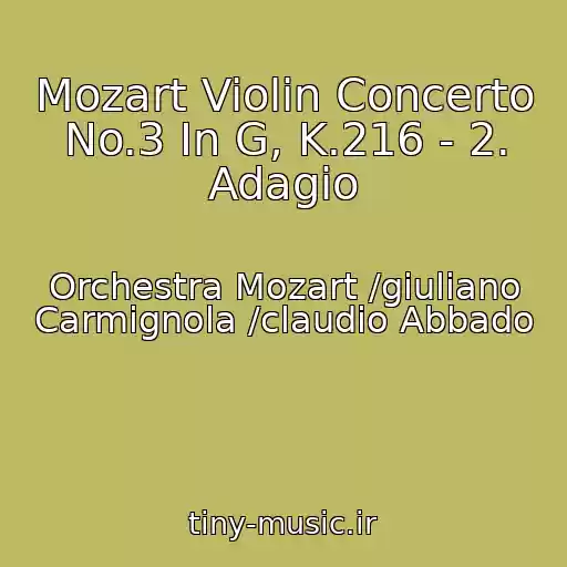 کاور آهنگ Mozart Violin Concerto No.3 In G, K.216 - 2. Adagio از Orchestra Mozart /giuliano Carmignola /claudio Abbado