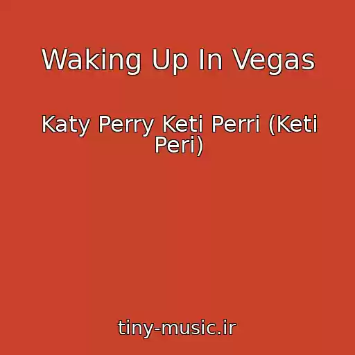کاور آهنگ Waking Up In Vegas از Katy Perry Keti Perri (Keti Peri)