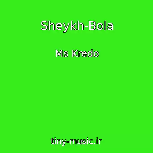 کاور آهنگ Sheykh-Bola از Ms Kredo