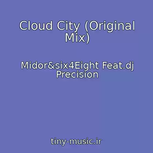 کاور آهنگ Cloud City (Original Mix) از Midor&six4Eight Feat.dj Precision