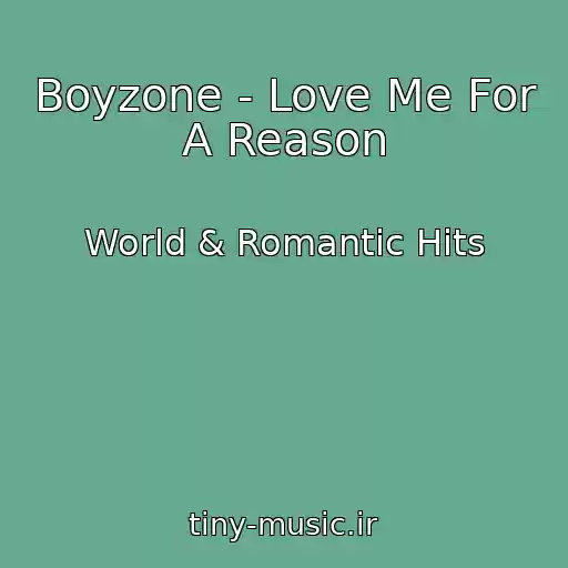 کاور آهنگ Boyzone - Love Me For A Reason از World & Romantic Hits