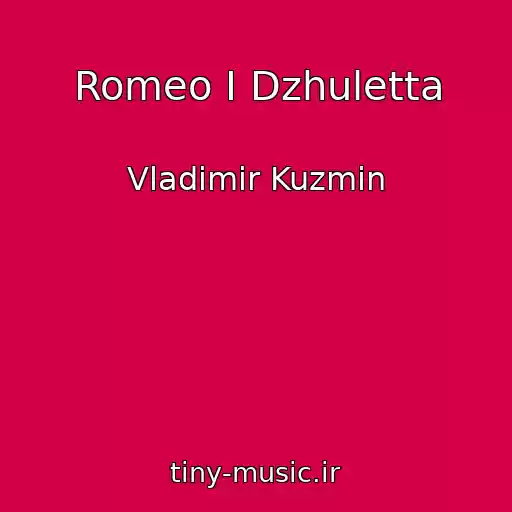کاور آهنگ Romeo I Dzhuletta از Vladimir Kuzmin