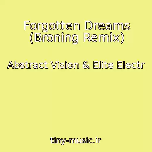 کاور آهنگ Forgotten Dreams (Broning Remix) از Abstract Vision & Elite Electr