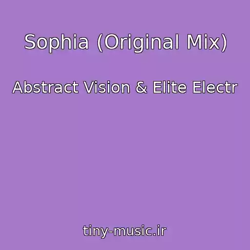 کاور آهنگ Sophia (Original Mix) از Abstract Vision & Elite Electr