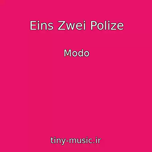 کاور آهنگ Eins Zwei Polize از Modo