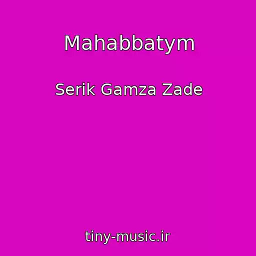 کاور آهنگ Mahabbatym از Serik Gamza Zade