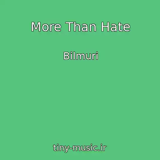 کاور آهنگ More Than Hate از Bilmuri