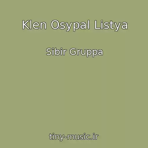 کاور آهنگ Klen Osypal Listya از Sibir Gruppa