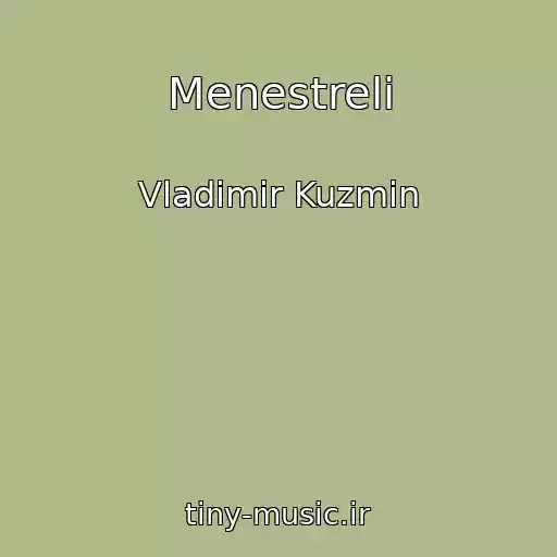 کاور آهنگ Menestreli از Vladimir Kuzmin