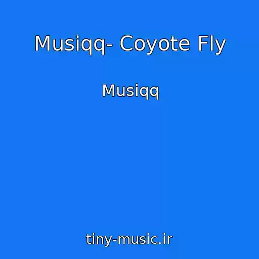 کاور آهنگ Musiqq- Coyote Fly از Musiqq