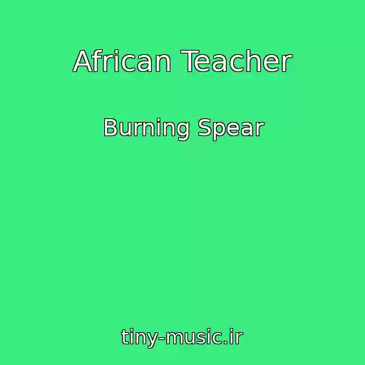 کاور آهنگ African Teacher از Burning Spear