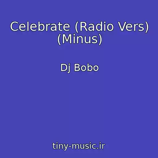 کاور آهنگ Celebrate (Radio Vers) (Minus) از Dj Bobo