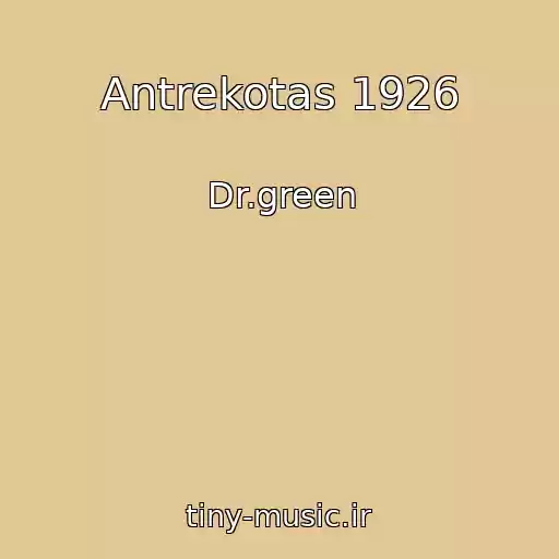 کاور آهنگ Antrekotas 1926 از Dr.green