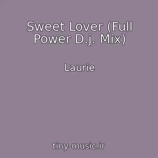 کاور آهنگ Sweet Lover (Full Power D.j. Mix) از Laurie